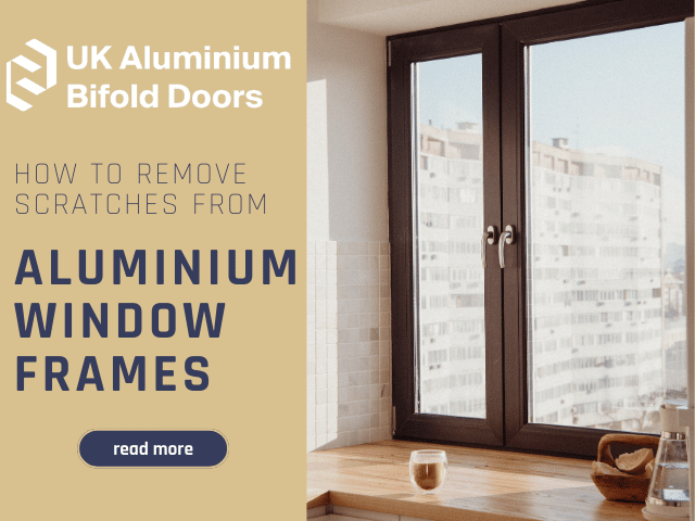 How To Remove Scratches From Aluminium Window Frames featured image