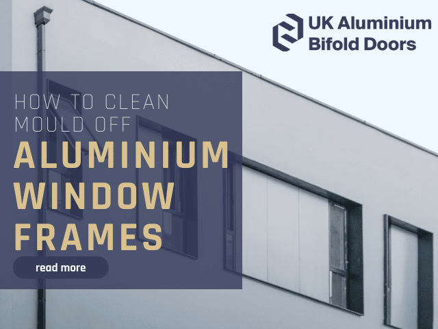 How To Clean Mould Off Aluminium Window Frames featured image