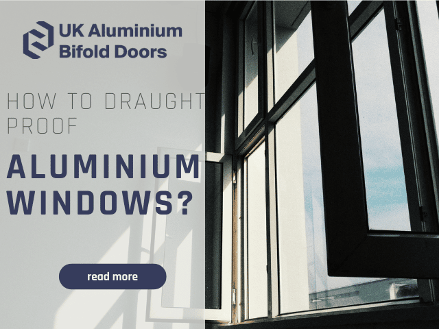How to Draught Proof Aluminium Windows? featured image