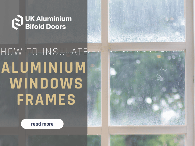 How To Insulate Aluminium Window Frames featured image